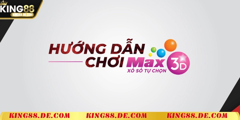 Xổ Số 3D MAX King88 – Trải Nghiệm Chơi Số Hấp Dẫn Cách chơi xổ số 3D Max